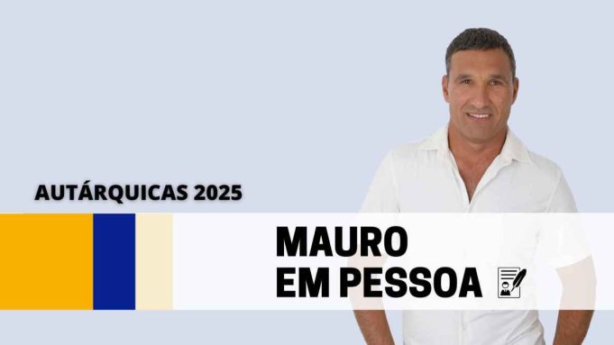 AUTÁRQUICAS 2025 | Mauro em pessoa